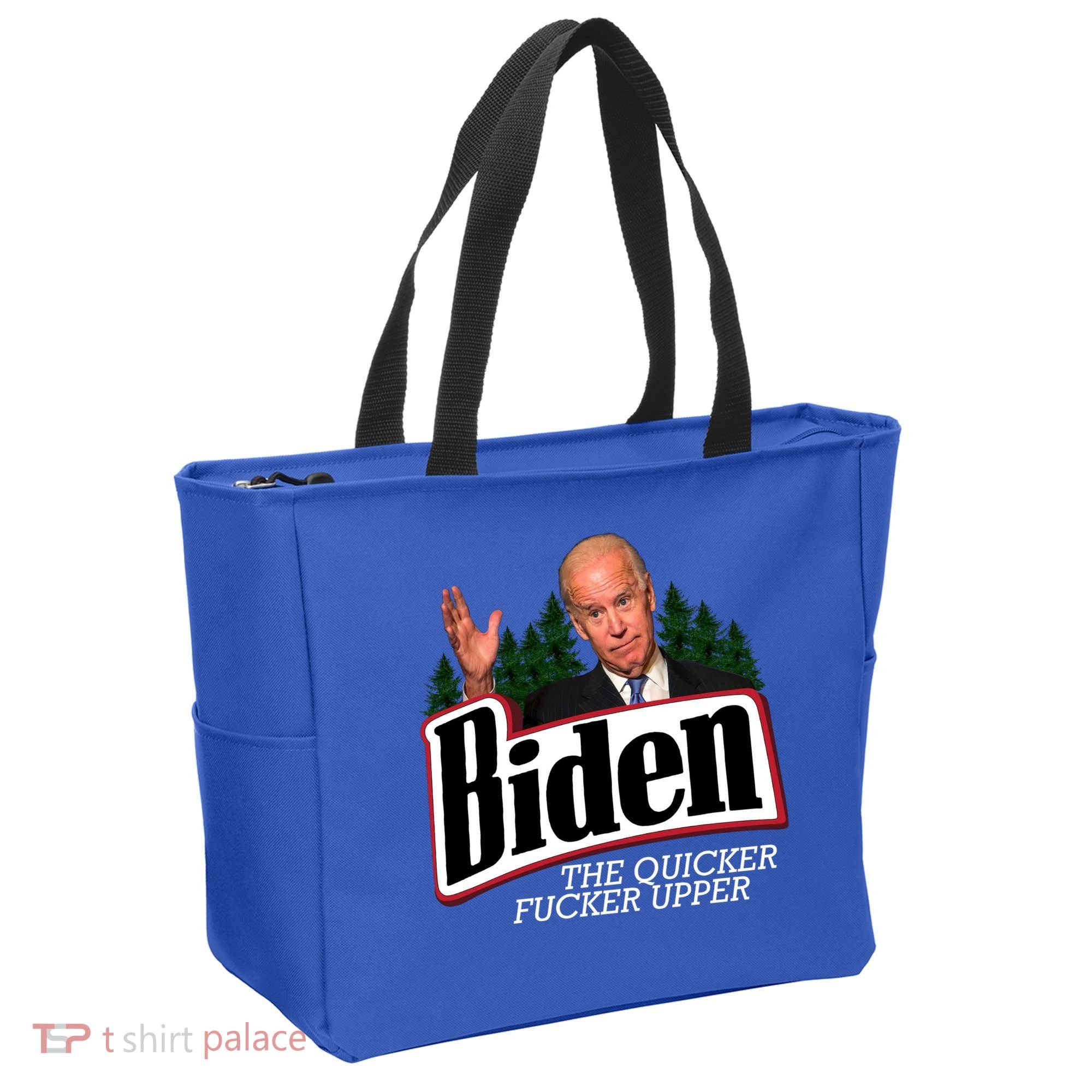 Biden The Quicker Fucker Upper Tote Bag