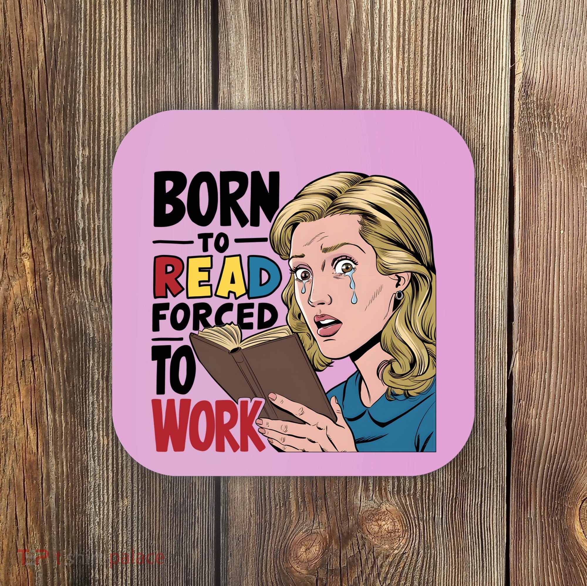 Born To Read Funny Booktok Favorite Reader Book Lover Gift | Spicy Books Coaster