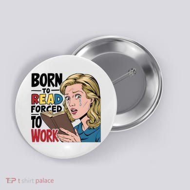 Born To Read Funny Booktok Favorite Reader Book Lover Gift | Spicy Books Button