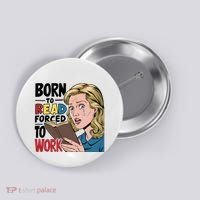 Born To Read Funny Booktok Favorite Reader Book Lover Gift | Spicy Books Button thumb 0