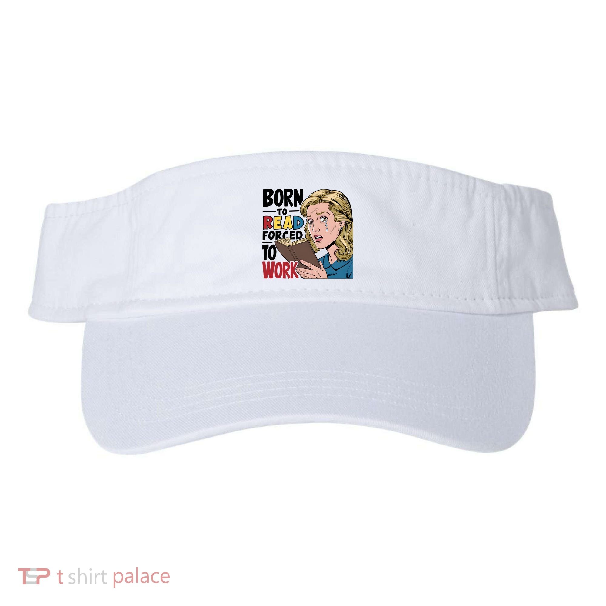 Born To Read Funny Booktok Favorite Reader Book Lover Gift | Spicy Books Visor