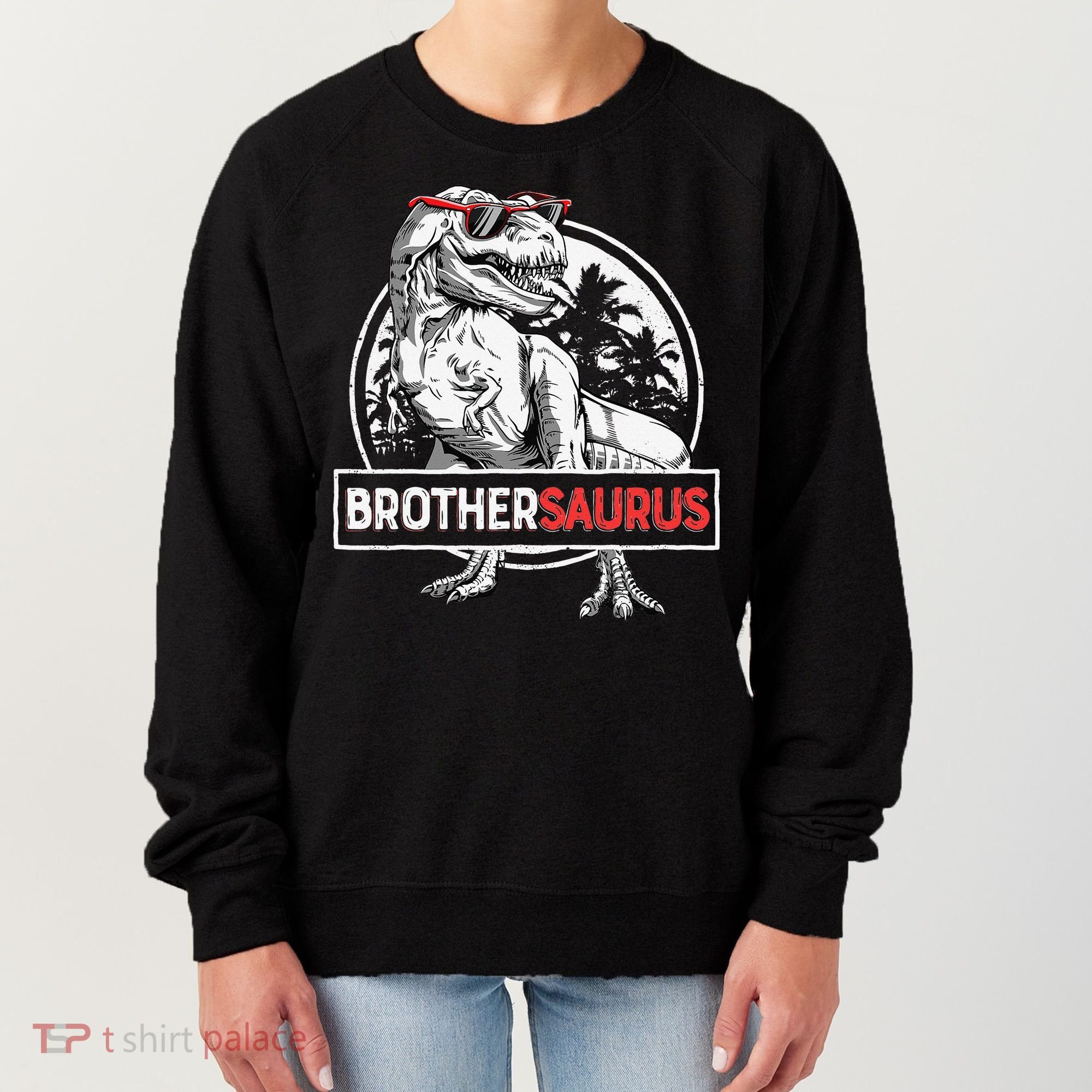 Brothersaurus T rex Dinosaur Brother Saurus Family Matching Women's Sweatshirt