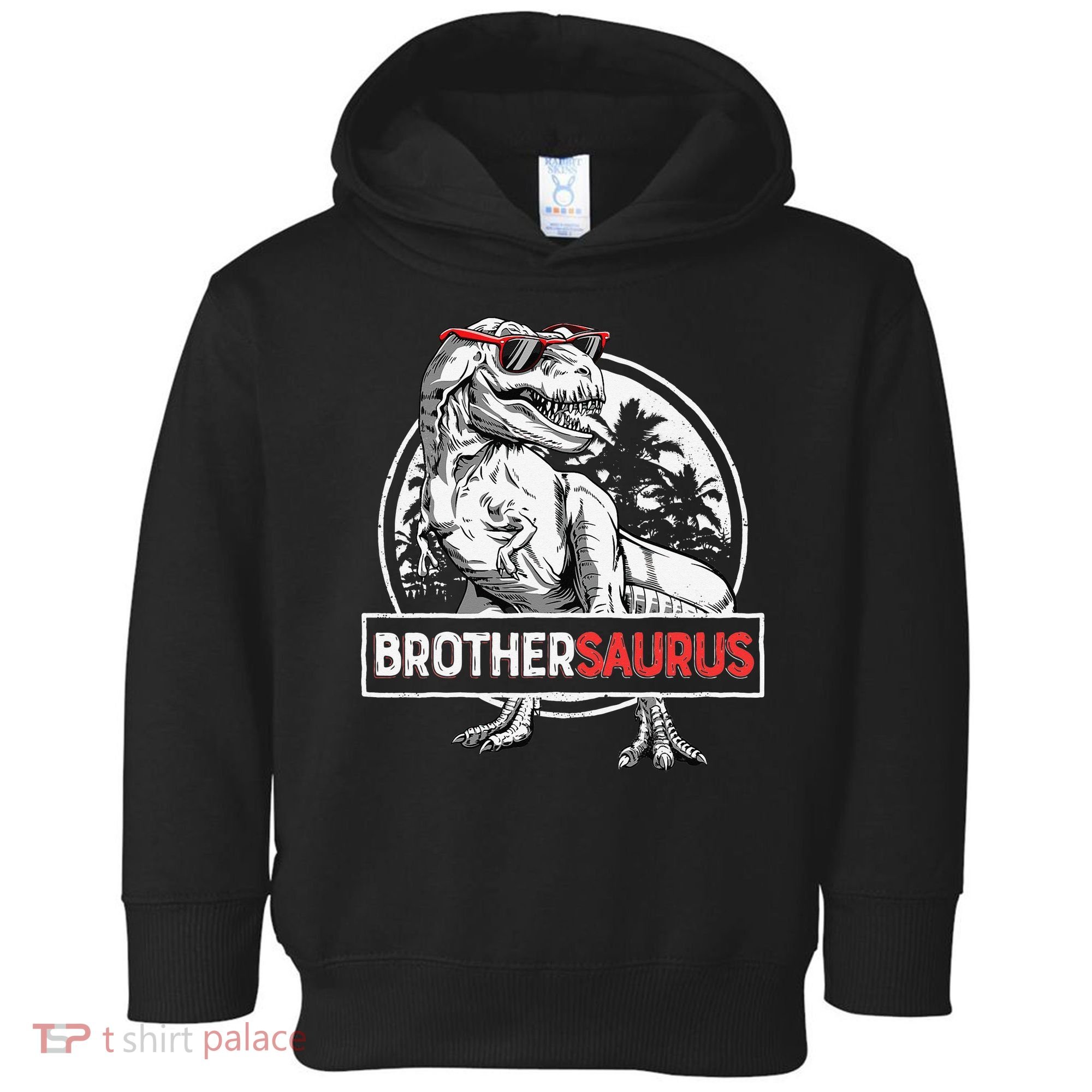 Brothersaurus T rex Dinosaur Brother Saurus Family Matching Toddler Hoodie