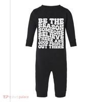 Be The Reason Someone Believe There Are Good People Out There Infant Fleece One Piece thumb 0