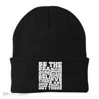 Be The Reason Someone Believe There Are Good People Out There Beanie thumb 0