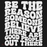 Be The Reason Someone Believe There Are Good People Out There Women's Hoodie thumb 2