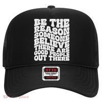 Be The Reason Someone Believe There Are Good People Out There Hat thumb 0