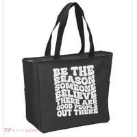 Be The Reason Someone Believe There Are Good People Out There Tote Bag thumb 2