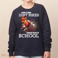 Born To Ride Dirt Bikes Forced To Go To School Gift Women's Sweatshirt thumb 0