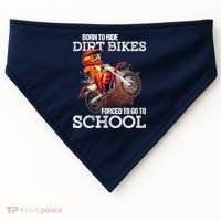 Born To Ride Dirt Bikes Forced To Go To School Gift USA-Made Doggie Bandana thumb 0