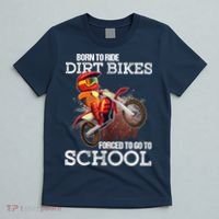 Born To Ride Dirt Bikes Forced To Go To School Gift T-Shirt thumb 5