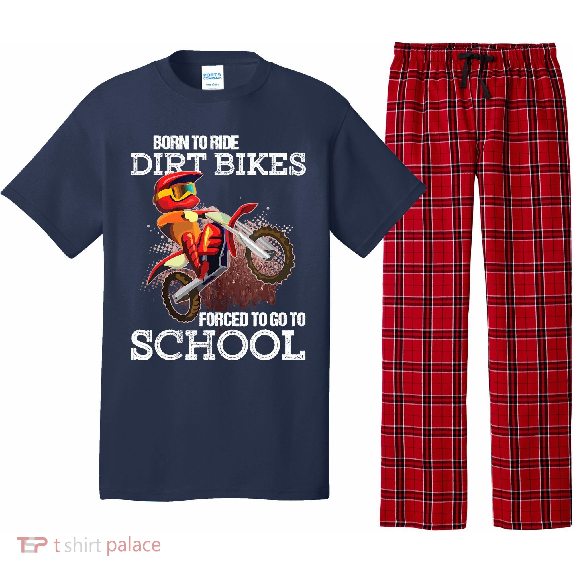 Born To Ride Dirt Bikes Forced To Go To School Gift Pajama Set