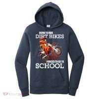 Born To Ride Dirt Bikes Forced To Go To School Gift Women's Hoodie thumb 0