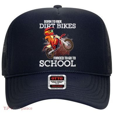 Born To Ride Dirt Bikes Forced To Go To School Gift Hat