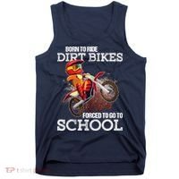 Born To Ride Dirt Bikes Forced To Go To School Gift Tank Top thumb 0