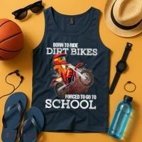 Born To Ride Dirt Bikes Forced To Go To School Gift Tank Top thumb 4