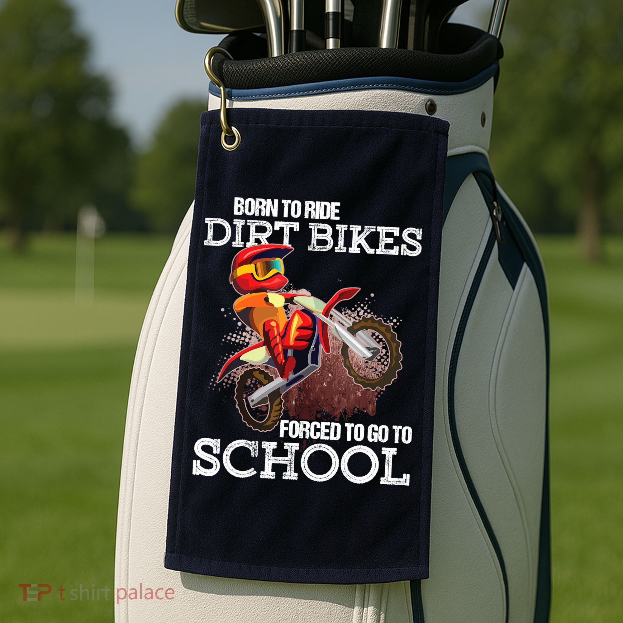 Born To Ride Dirt Bikes Forced To Go To School Gift Golf Towel