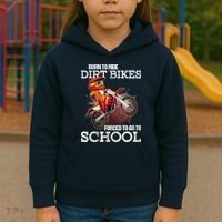 Born To Ride Dirt Bikes Forced To Go To School Gift Kids Hoodie thumb 3