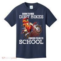 Born To Ride Dirt Bikes Forced To Go To School Gift Kids T-Shirt thumb 0
