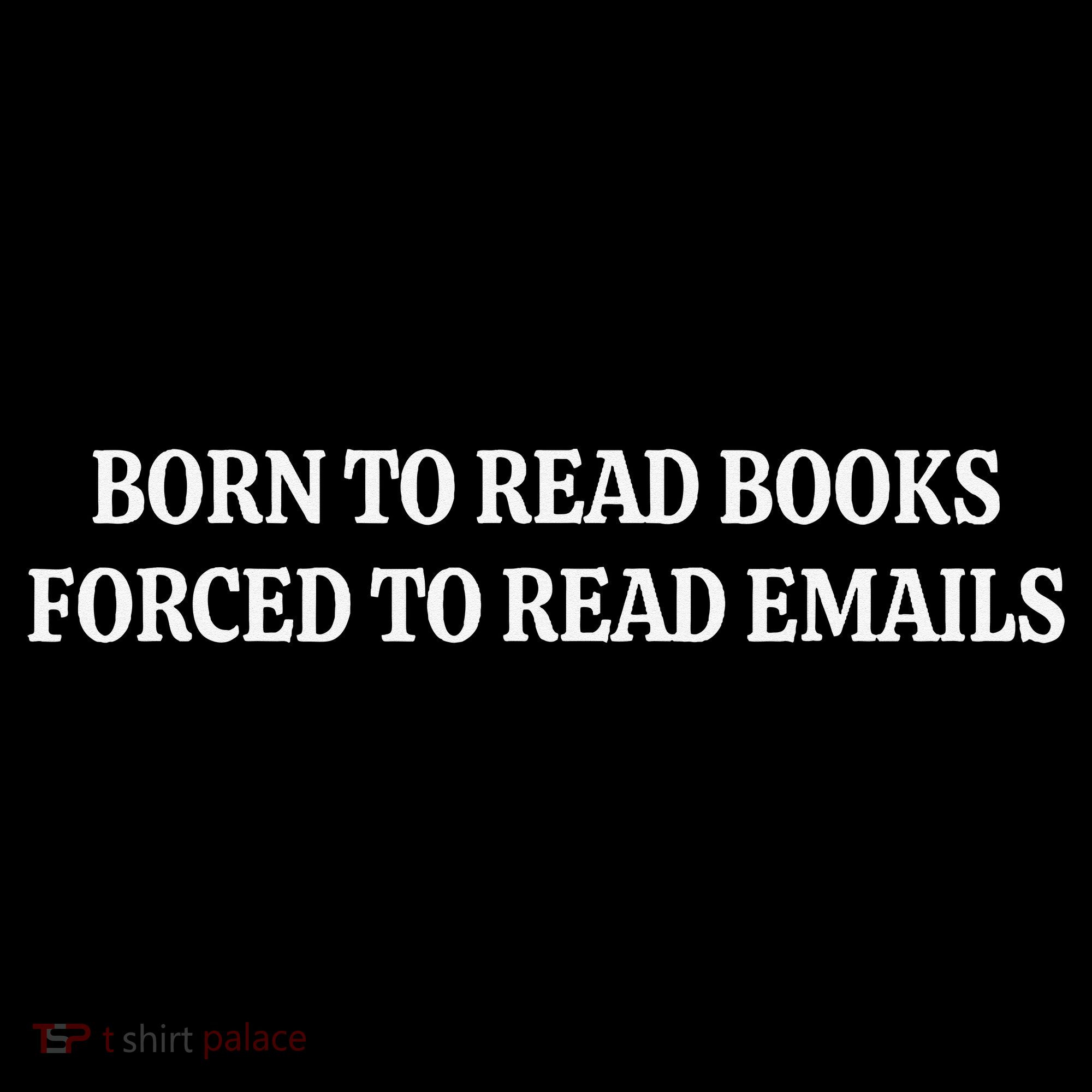 Born To Read Books Forced To Read Emails Women's Tank Top