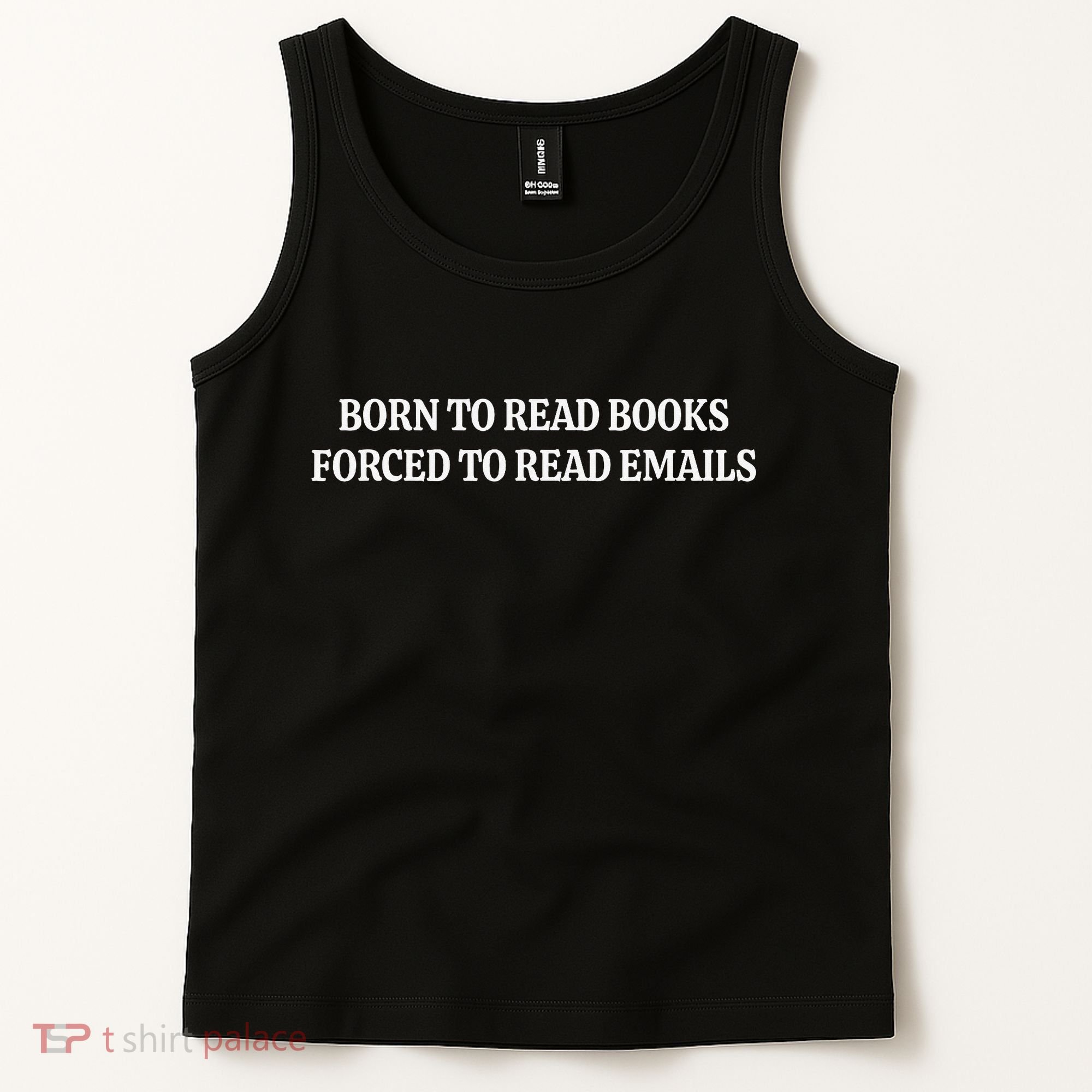 Born To Read Books Forced To Read Emails Tank Top