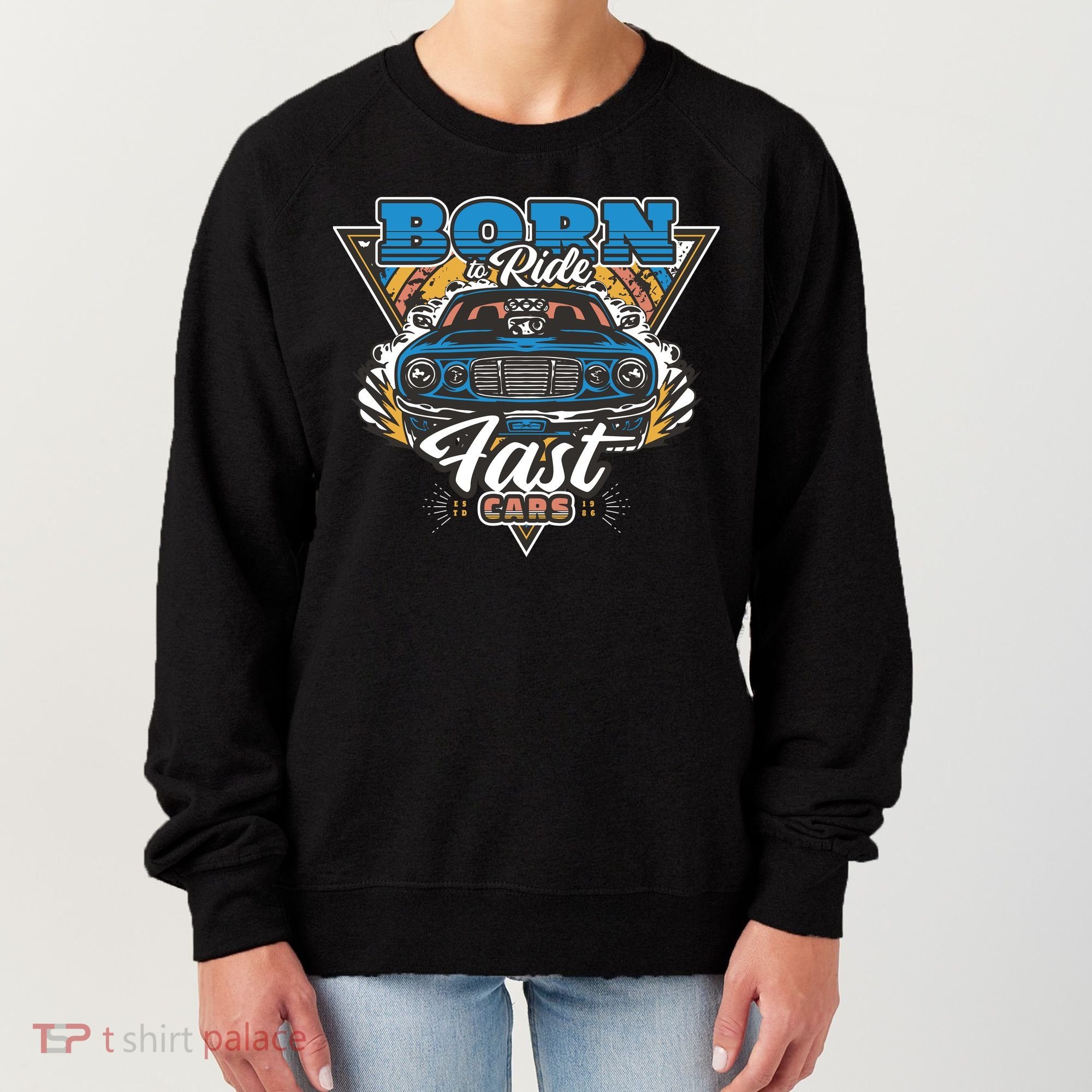 Born To Ride Fast Cars Women's Sweatshirt