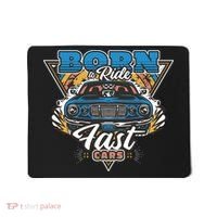 Born To Ride Fast Cars Mousepad thumb 0