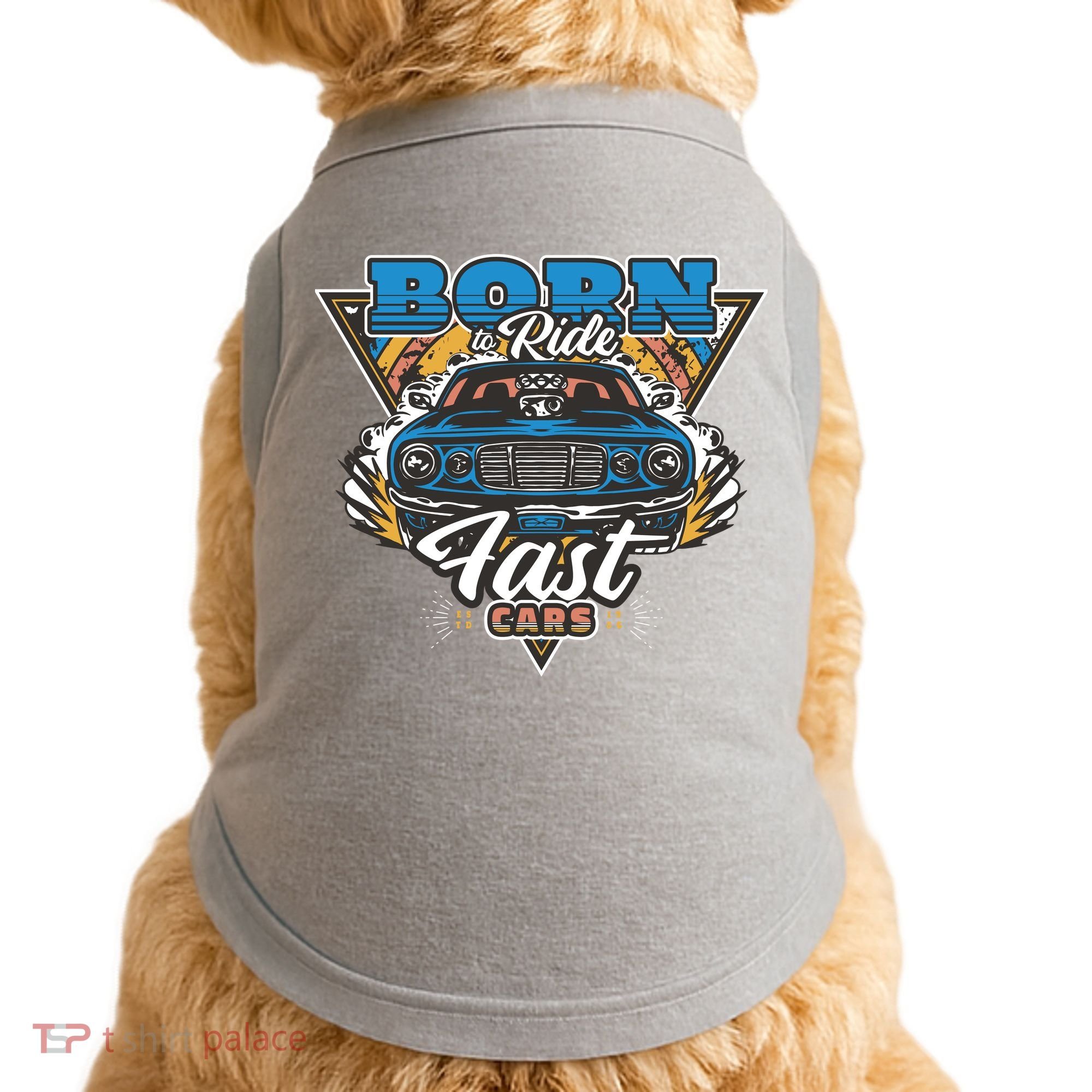 Born To Ride Fast Cars Doggie Tank