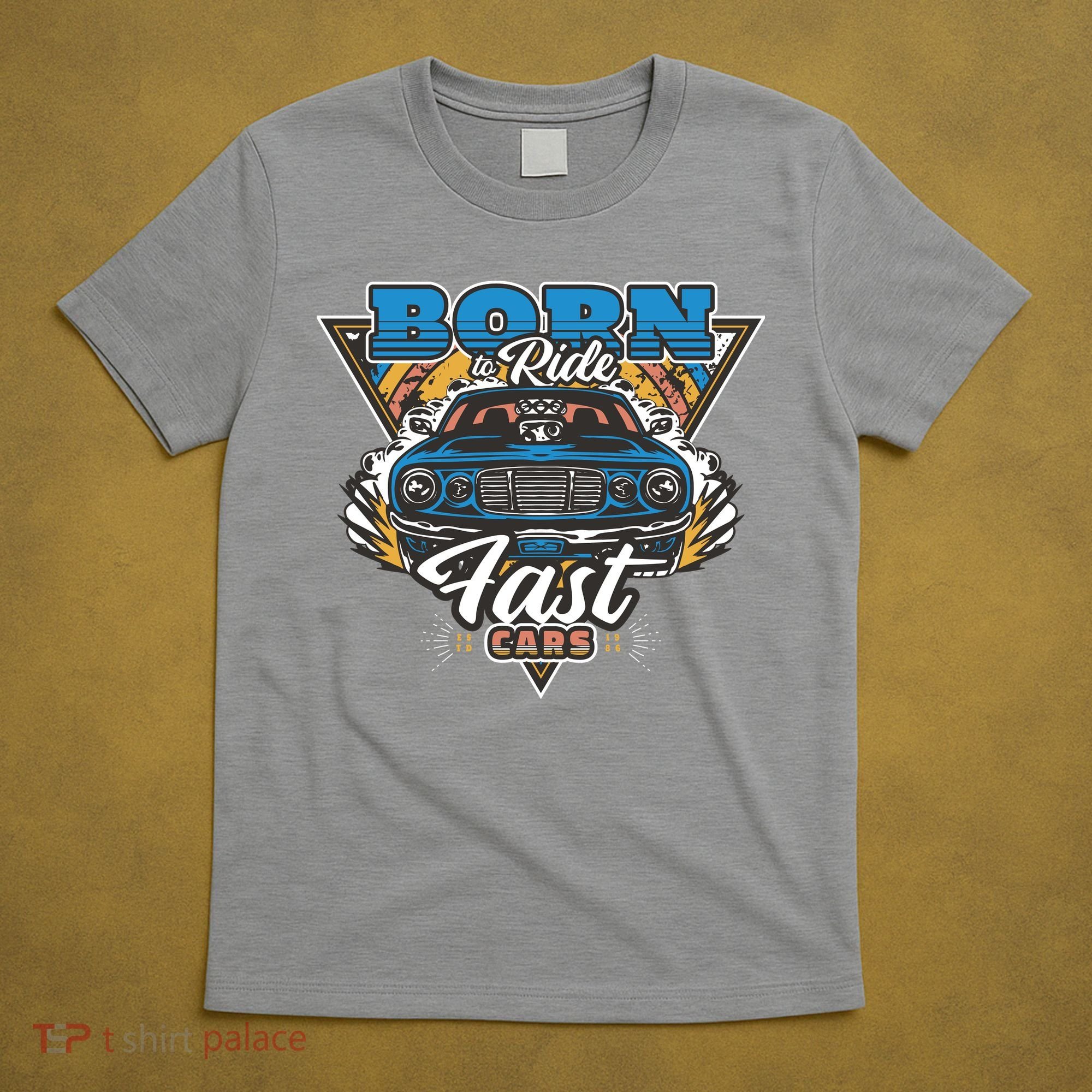 Born To Ride Fast Cars T-Shirt