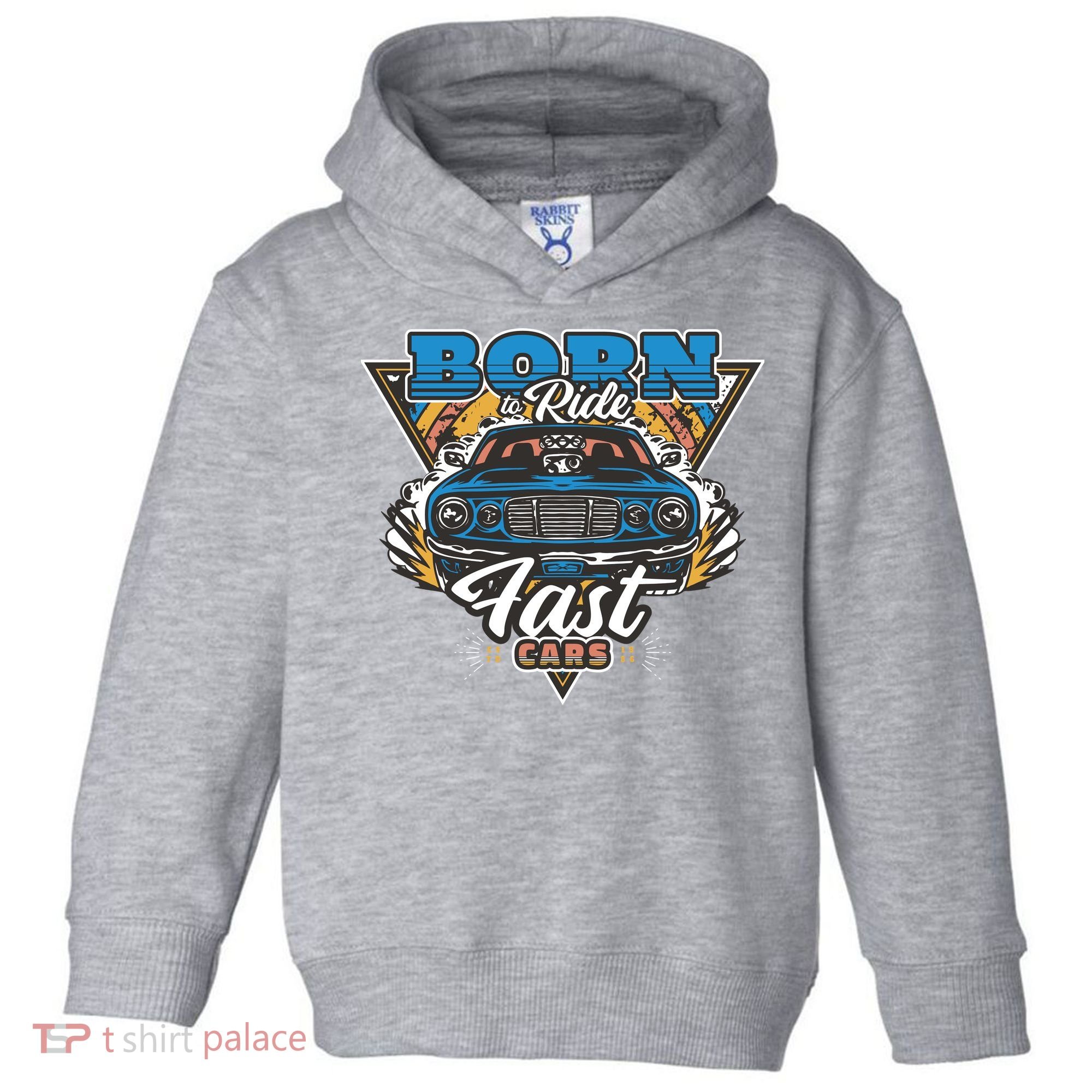 Born To Ride Fast Cars Toddler Hoodie