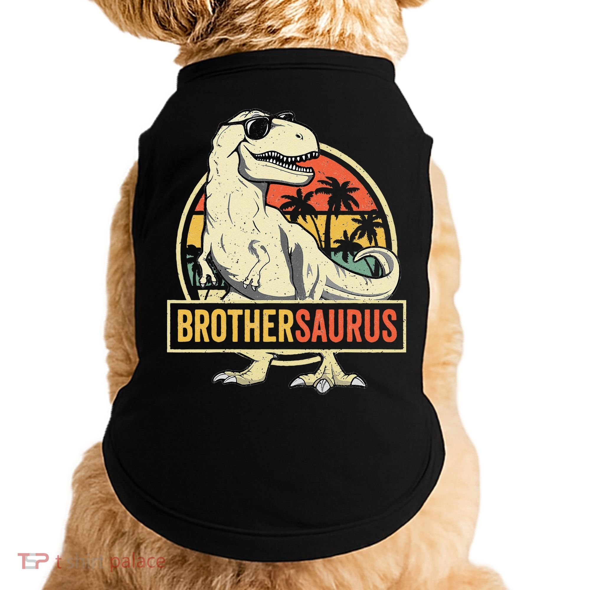 Brothersaurus T Rex Dinosaur Brother Saurus Family Matching Doggie Tank