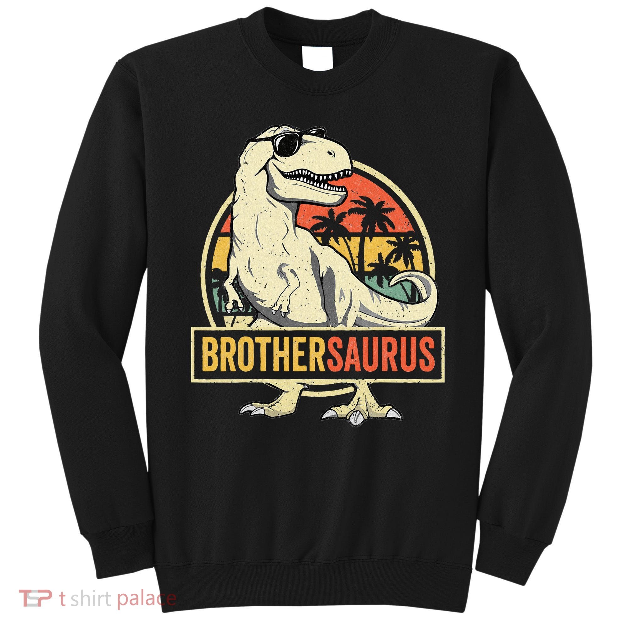 Brothersaurus T Rex Dinosaur Brother Saurus Family Matching Sweatshirt