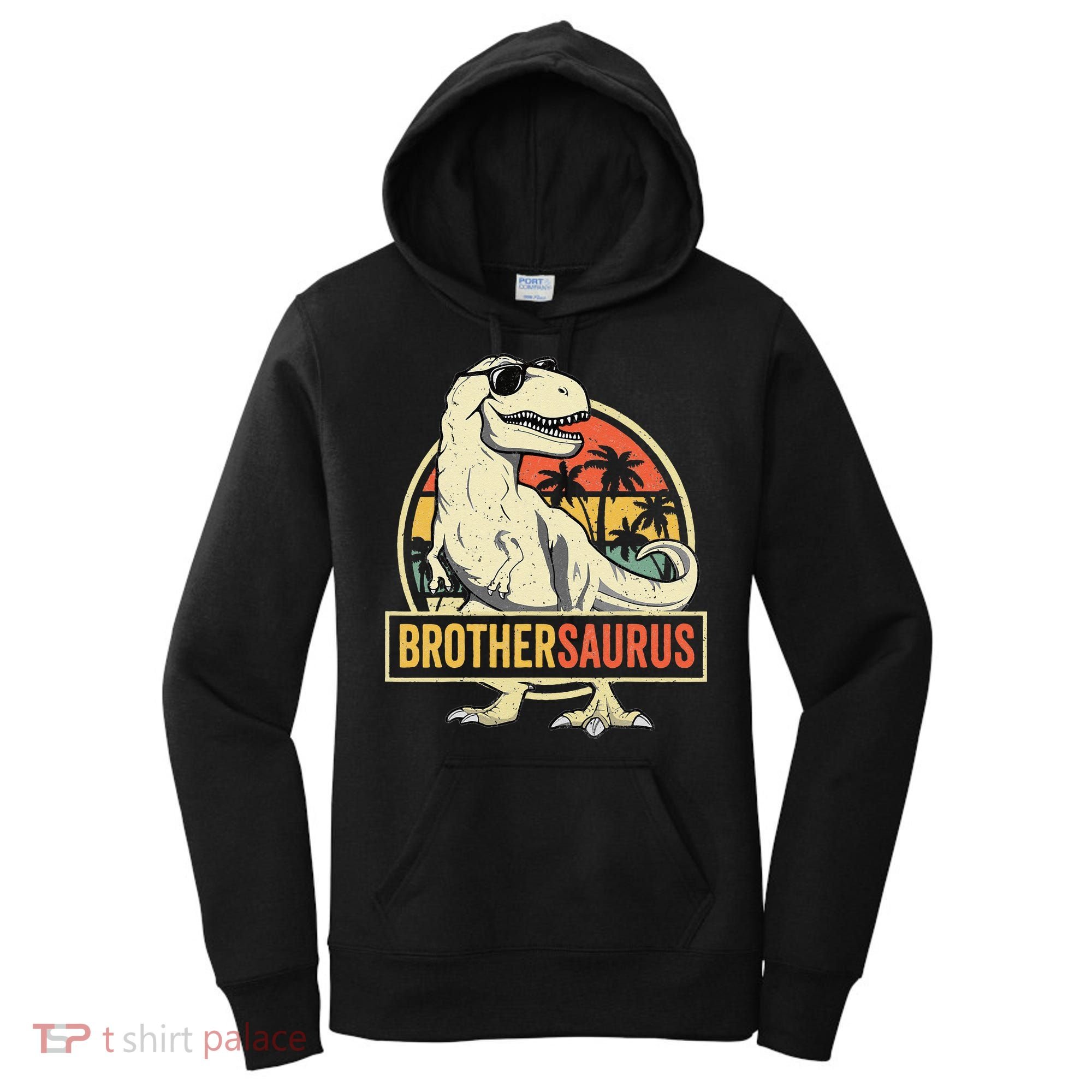 Brothersaurus T Rex Dinosaur Brother Saurus Family Matching Women's Hoodie