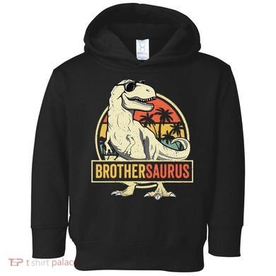 Brothersaurus T Rex Dinosaur Brother Saurus Family Matching Toddler Hoodie