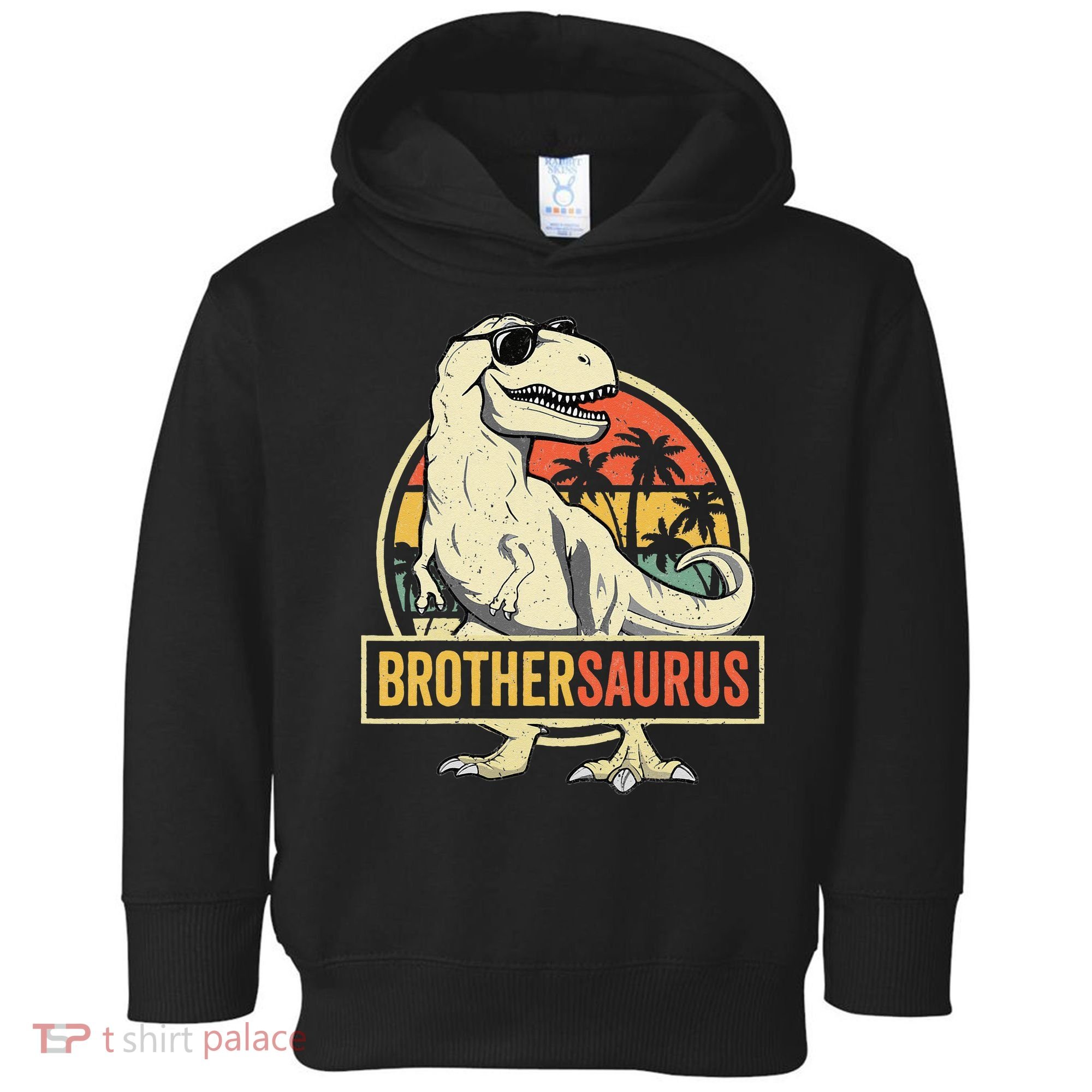 Brothersaurus T Rex Dinosaur Brother Saurus Family Matching Toddler Hoodie