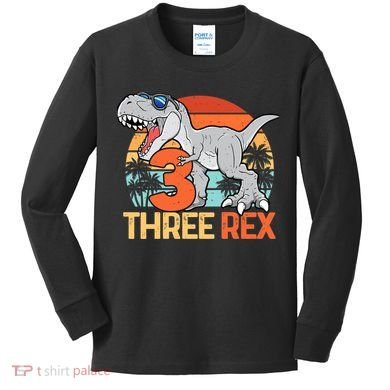 Boy Three Rex 3rd Birthday Third Dinosaur 3 Year Old Kids Long Sleeve Shirt