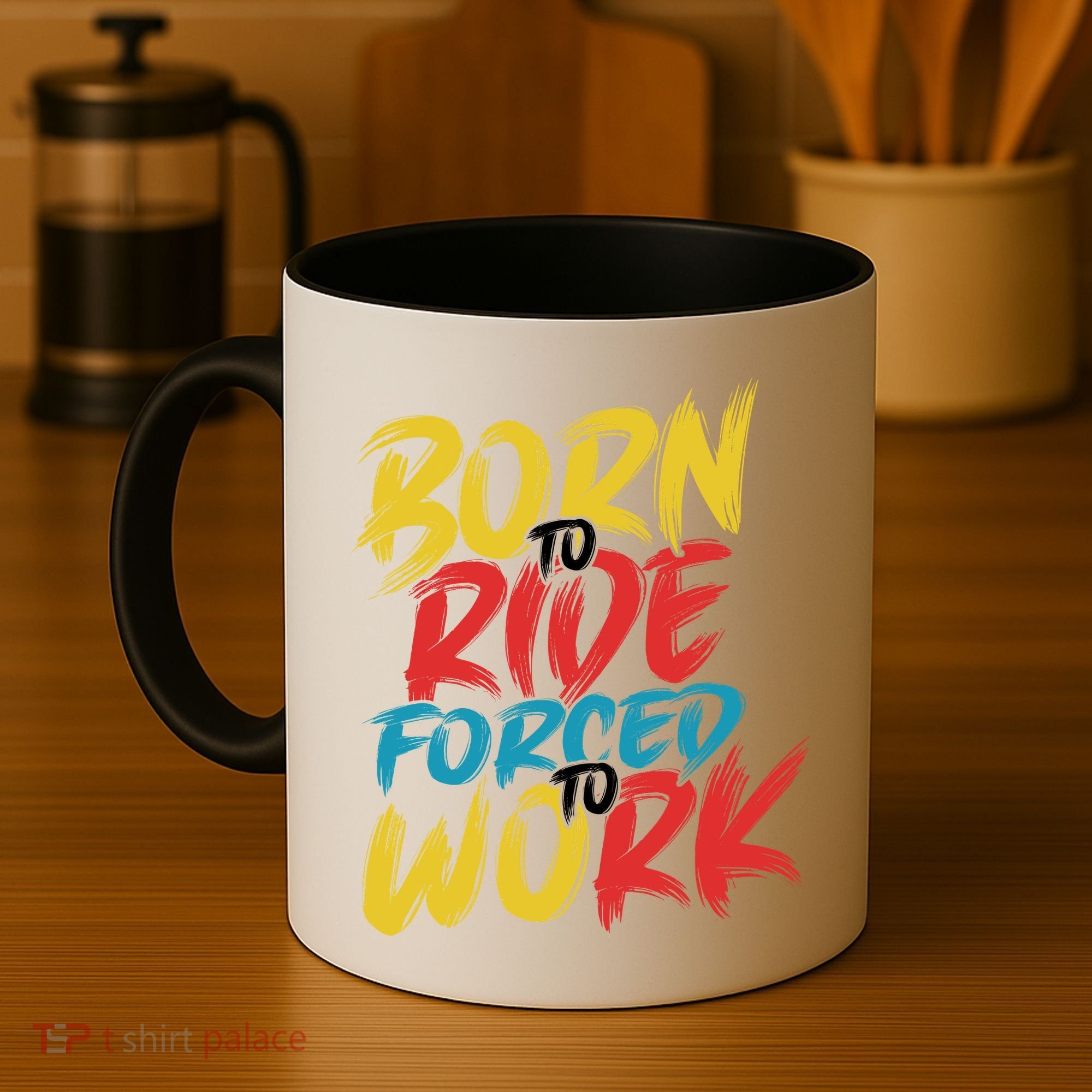 Born To Ride Forced To Work Coffee Mug