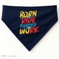 Born To Ride Forced To Work USA-Made Doggie Bandana thumb 0