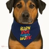 Born To Ride Forced To Work USA-Made Doggie Bandana thumb 1