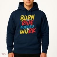 Born To Ride Forced To Work Hoodie thumb 2