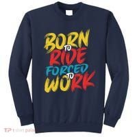Born To Ride Forced To Work Sweatshirt thumb 0