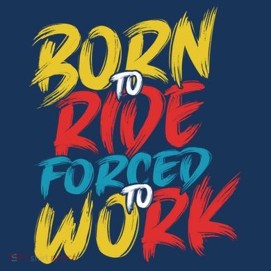 Born To Ride Forced To Work Magnet