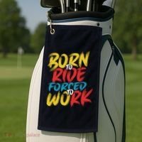 Born To Ride Forced To Work Golf Towel thumb 2