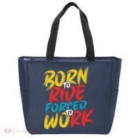Born To Ride Forced To Work Tote Bag thumb 0