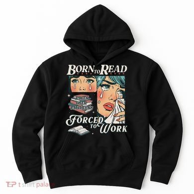 Born To Read Vintage Forced To Work Bookish Addict Bookworm Hoodie