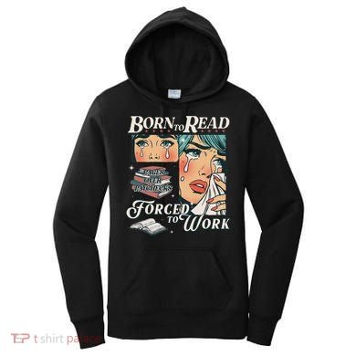Born To Read Vintage Forced To Work Bookish Addict Bookworm Women's Hoodie