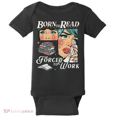 Born To Read Vintage Forced To Work Bookish Addict Bookworm Baby Bodysuit