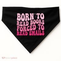 Born To Read Books Forced To Read Emails Groovy Reading  USA-Made Doggie Bandana thumb 0
