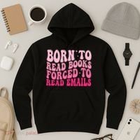 Born To Read Books Forced To Read Emails Groovy Reading  Hoodie thumb 3