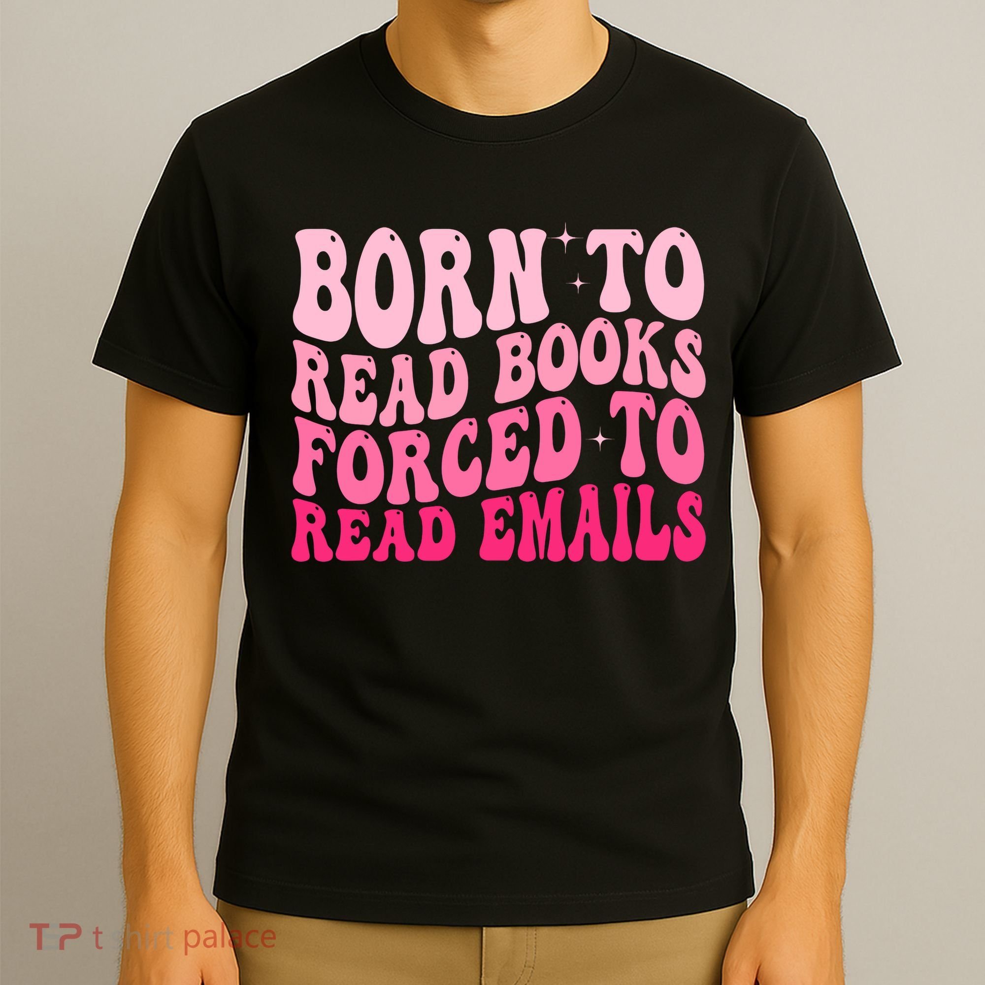 Born To Read Books Forced To Read Emails Groovy Reading  T-Shirt